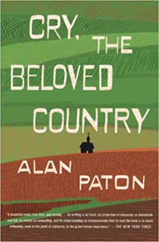 "Cry, the Beloved Country" by Alan Paton